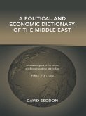 A Political and Economic Dictionary of the Middle East (eBook, ePUB)