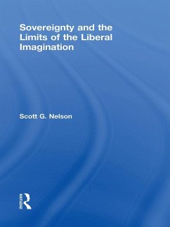 Sovereignty and the Limits of the Liberal Imagination (eBook, ePUB) - Nelson, Scott G