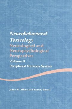 Neurobehavioral Toxicology: Neurological and Neuropsychological Perspectives, Volume II (eBook, ePUB) - Albers, James W.; Berent, Stanley