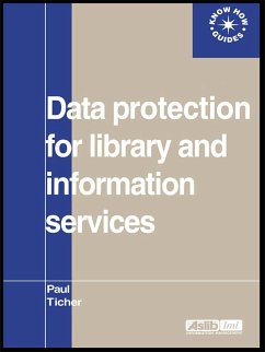 Data Protection for Library and Information Services (eBook, ePUB) - Ticher, Paul