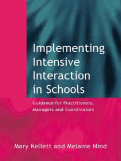 Implementing Intensive Interaction in Schools (eBook, ePUB) - Kellett, Mary; Nind, Melanie
