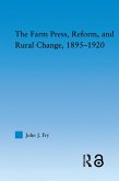 The Farm Press, Reform and Rural Change, 1895-1920 (eBook, ePUB)