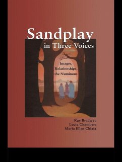 Sandplay in Three Voices (eBook, ePUB) - Bradway, Kay; Chambers, Lucia; Chiaia, Maria Ellen
