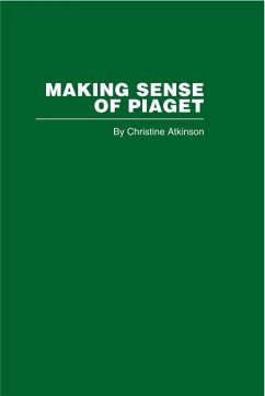 Making Sense of Piaget (eBook, ePUB) - Atkinson, Christine