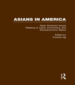 Asian American Issues Relating to Labor, Economics, and Socioeconomic Status (eBook, ePUB)