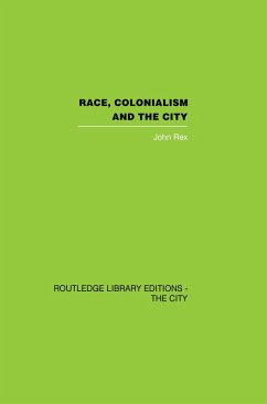 Race, Colonialism and the City (eBook, PDF) - Rex, John