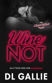 Wine Not (The Liquor Cabinet Series, #3) (eBook, ePUB)