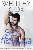 Sex, Heat and Hunger: Part 2 (The Dark and Damaged Hearts Series, #4) (eBook, ePUB)