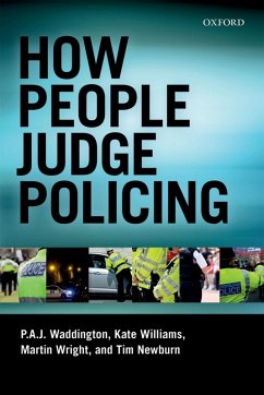 How People Judge Policing (eBook, ePUB) - Waddington, P. A. J.; Wright, Martin; Williams, Kate; Newburn, Tim