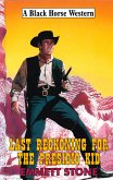 Last Reckoning For The Presidio Kid (eBook, ePUB)