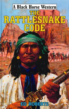 The Rattlesnake Code (eBook, ePUB) - Roberts, Ed