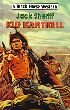 Kid Kantrell (eBook, ePUB) - Sheriff, Jack
