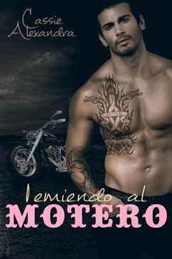 Temiendo al motero (eBook, ePUB) - Alexandra, Cassie