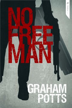 No Free Man (eBook, ePUB) - Potts, Graham