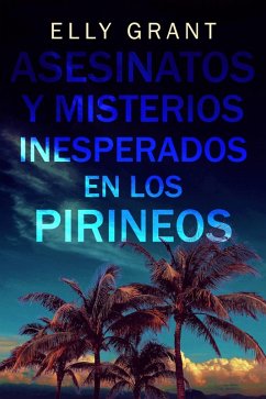 Cover Asesinatos y Misterios Inesperados en los Pirineos (eBook, ePUB)