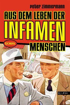 Aus dem Leben der infamen Menschen (eBook, ePUB) - Zimmermann, Peter