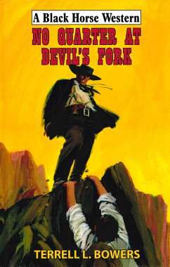 No Quarter At Devil's Fork (eBook, ePUB) - Bowers, Terrell