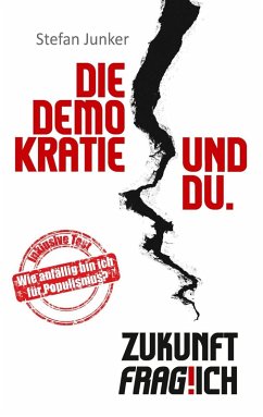 Die Demokratie und du (eBook, ePUB) - Junker, Stefan