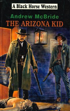 The Arizona Kid (eBook, ePUB) - Mcbride, Andrew