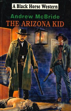 The Arizona Kid (eBook, ePUB) - Mcbride, Andrew