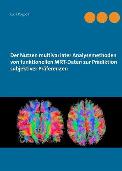 Cover Der Nutzen multivariater Analysemethoden von funktionellen MRT-Daten zur Prädiktion subjektiver Präferenzen (eBook, PDF)