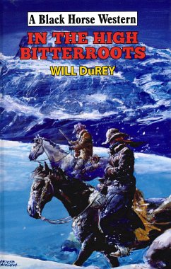 In The High Bitterroots (eBook, ePUB) - DuRey, Will