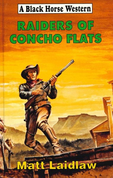 Raiders of Concho Flats (eBook, ePUB) Raiders of Concho Flats (eBook, ePUB)