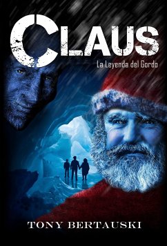 Claus La Leyenda Del Gordo (eBook, ePUB) - Bertauski, Tony