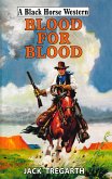 Blood For Blood (eBook, ePUB)