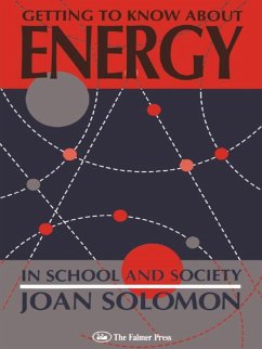 Getting To Know About Energy In School And Society (eBook, ePUB) - Solomon, Joan