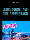 Lehrstunde auf der Reeperbahn (eBook, ePUB) Lehrstunde auf der Reeperbahn (eBook, ePUB)