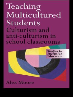 Teaching Multicultured Students (eBook, ePUB) - Moore, Alex