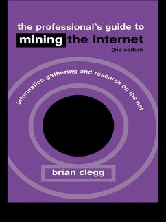 The Professional's Guide to Mining the Internet (eBook, ePUB) - Clegg, Brian