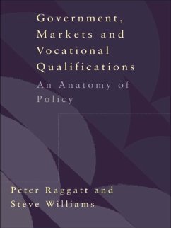 Government, Markets and Vocational Qualifications (eBook, ePUB) - Raggatt, Peter; Williams, Steve