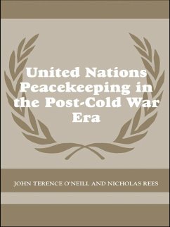 United Nations Peacekeeping in the Post-Cold War Era (eBook, ePUB) - O'Neill, John Terence; Rees, Nick