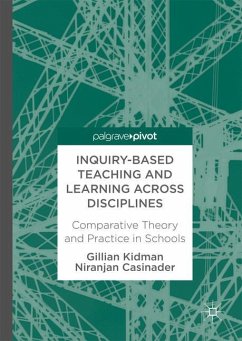 Inquiry-Based Teaching and Learning across Disciplines - Kidman, Gillian;Casinader, Niranjan