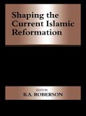 Shaping the Current Islamic Reformation (eBook, ePUB)