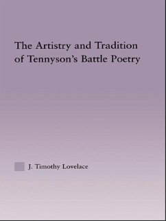 The Artistry and Tradition of Tennyson's Battle Poetry (eBook, ePUB) - Lovelace, Timothy J.