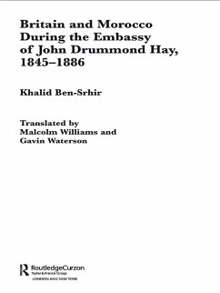 Britain and Morocco During the Embassy of John Drummond Hay (eBook, ePUB) - Ben-Srhir, Khalid