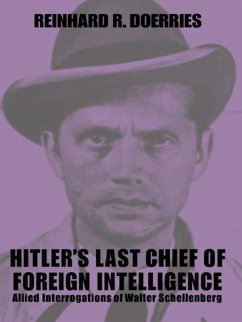 Hitler's Last Chief of Foreign Intelligence (eBook, ePUB)