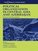 Political Organization in Central Asia and Azerbaijan (eBook, ePUB)