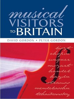Musical Visitors to Britain (eBook, PDF) - Gordon, Peter