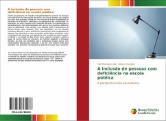 A inclusão de pessoas com deficiência na escola pública - Rodrigues Dib, Taís;Maniglia, Débora