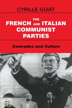 The French and Italian Communist Parties (eBook, ePUB) - Guiat, Cyrille