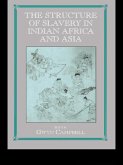 Structure of Slavery in Indian Ocean Africa and Asia (eBook, ePUB) Structure of Slavery in Indian Ocean Africa and Asia (eBook, ePUB)