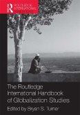 The Routledge International Handbook of Globalization Studies (eBook, PDF)