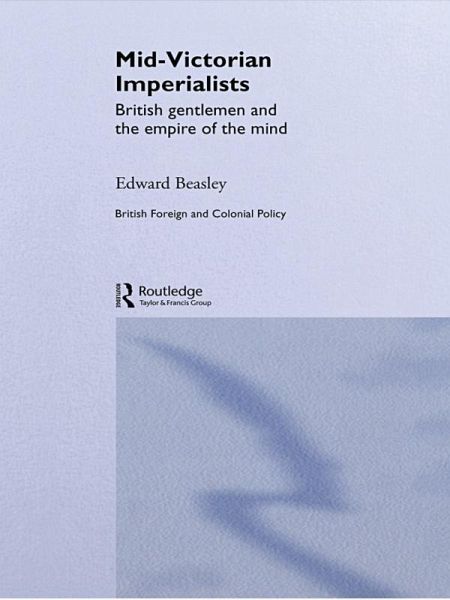 Mid-Victorian Imperialists (eBook, ePUB)