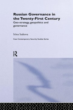 Russian Governance in the 21st Century (eBook, ePUB) - Isakova, Irina
