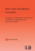 Skin Color and Identity Formation (eBook, ePUB) Skin Color and Identity Formation (eBook, ePUB)