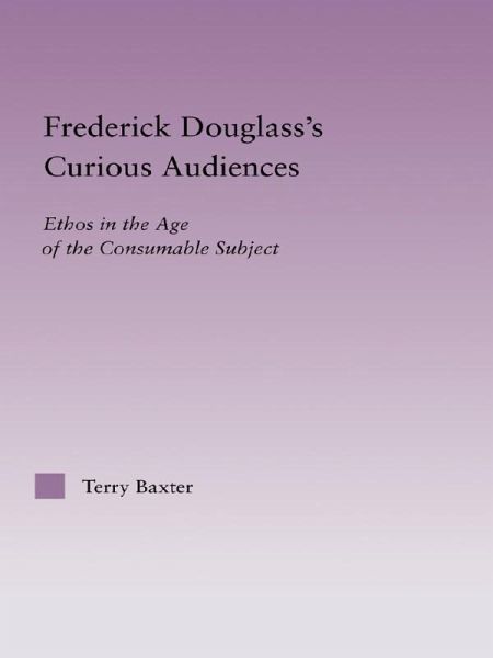 Frederick Douglass's Curious Audiences (eBook, ePUB) Frederick Douglass's Curious Audiences (eBook, ePUB)
